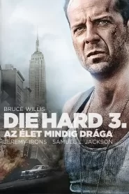 Die Hard 3. – Az élet mindig drága filminvazio.hu